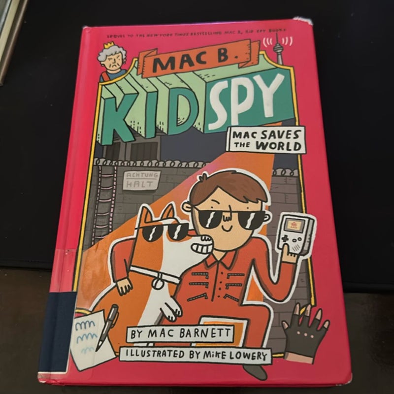 Mac Saves the World (Mac B. , Kid Spy #6)