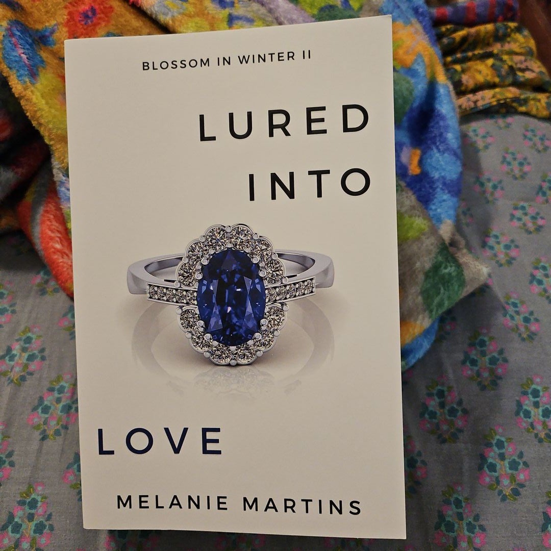 Melanie Martins + Lured into Love (Blossom in Winter Book 2)