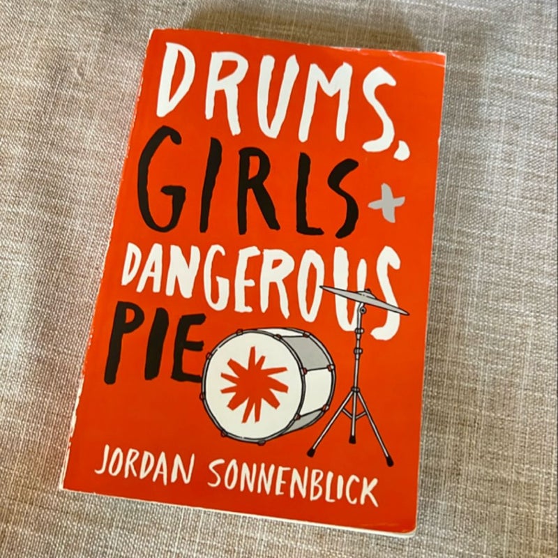 Drums, Girls, and Dangerous Pie