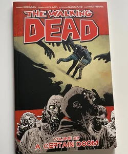 The Walking Dead Volume 28: a Certain Doom