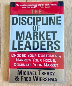 The Discipline of Market Leaders