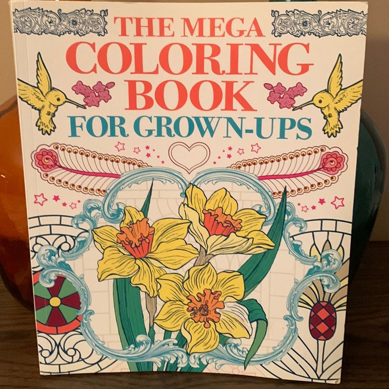 The Mega Coloring Book For Grown-Ups