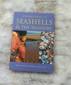 A Pocket Guide to Seashells & the Seashore