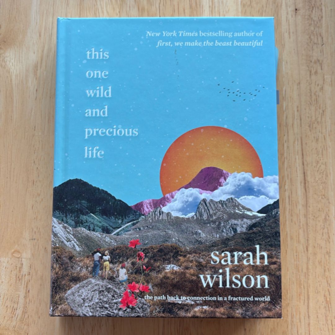 This One Wild and Precious Life