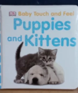 Baby Touch and Feel: Puppies and Kittens