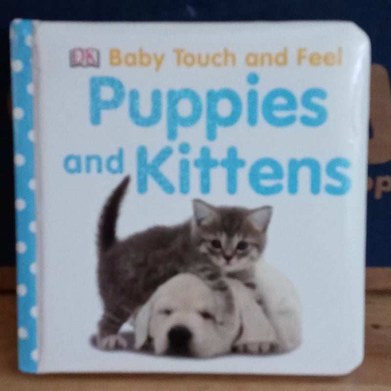 Baby Touch and Feel: Puppies and Kittens