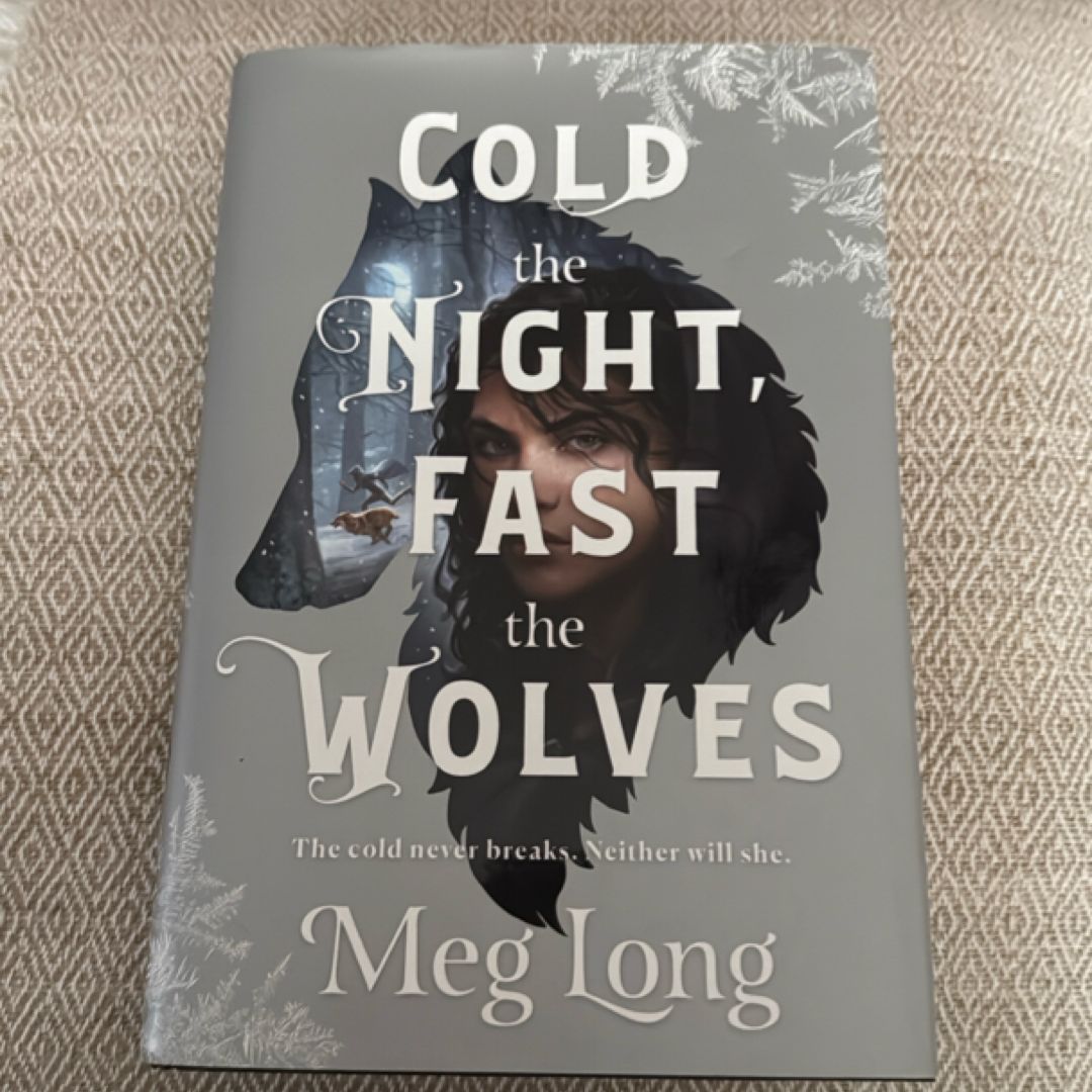 Cold the Night, Fast the Wolves