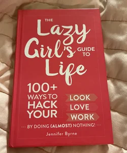 The Lazy Girl's Guide to Life