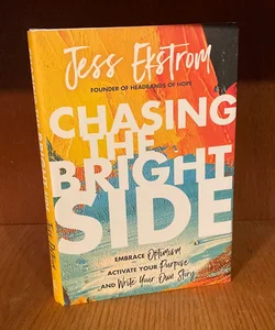 Chasing the Bright Side (signed)