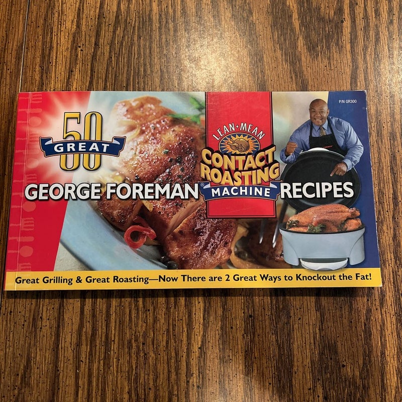 50 Great George Foreman Recipes