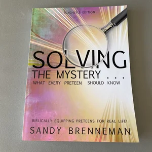 Solving the Mystery What Every Preteen Should Know