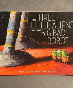The Three Little Aliens And The Big Bad Robot