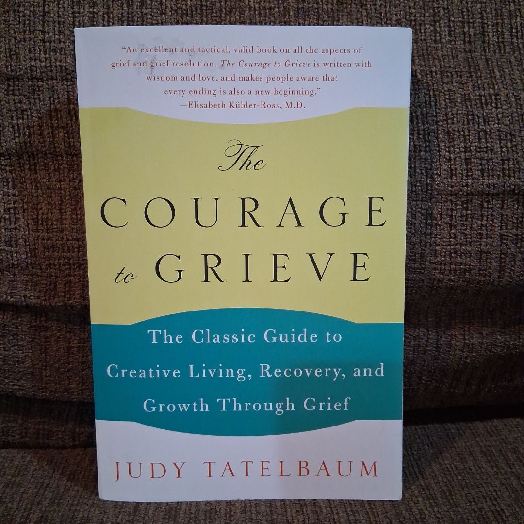 The Courage to Grieve