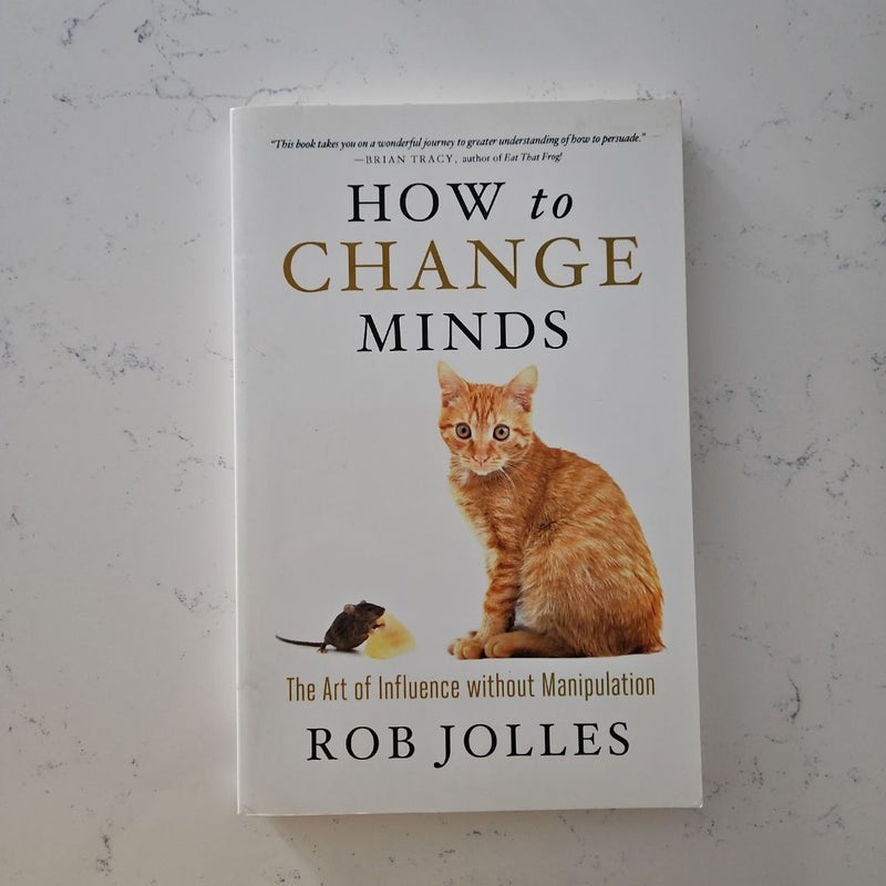 How to Change Minds