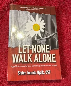 Let None Walk Alone