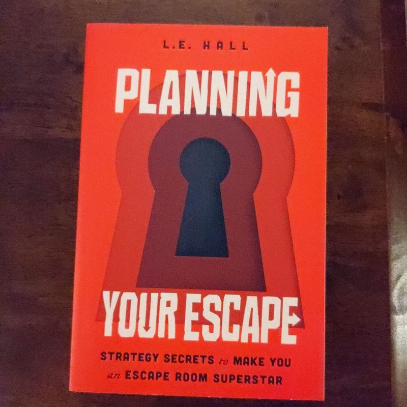 Planning Your Escape