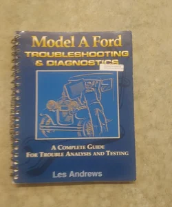Model A Ford, Troubleshooting & Diagnostics