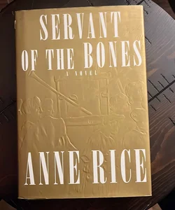 Servant of the Bones *First Edition*