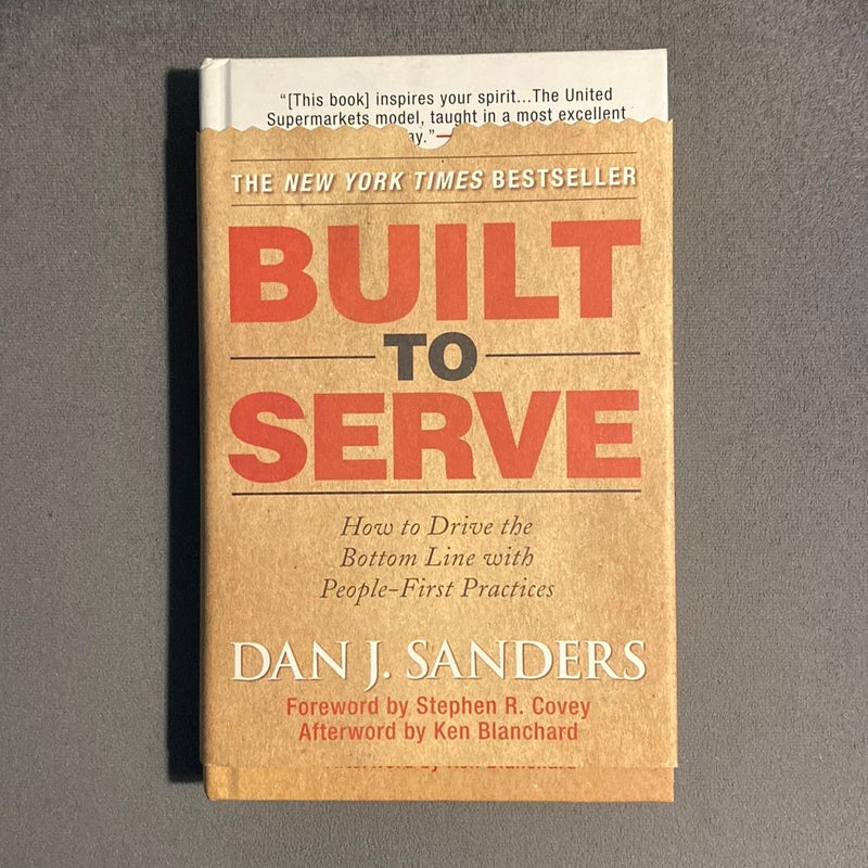 Built to Serve: How to Drive the Bottom Line with People-First Practices