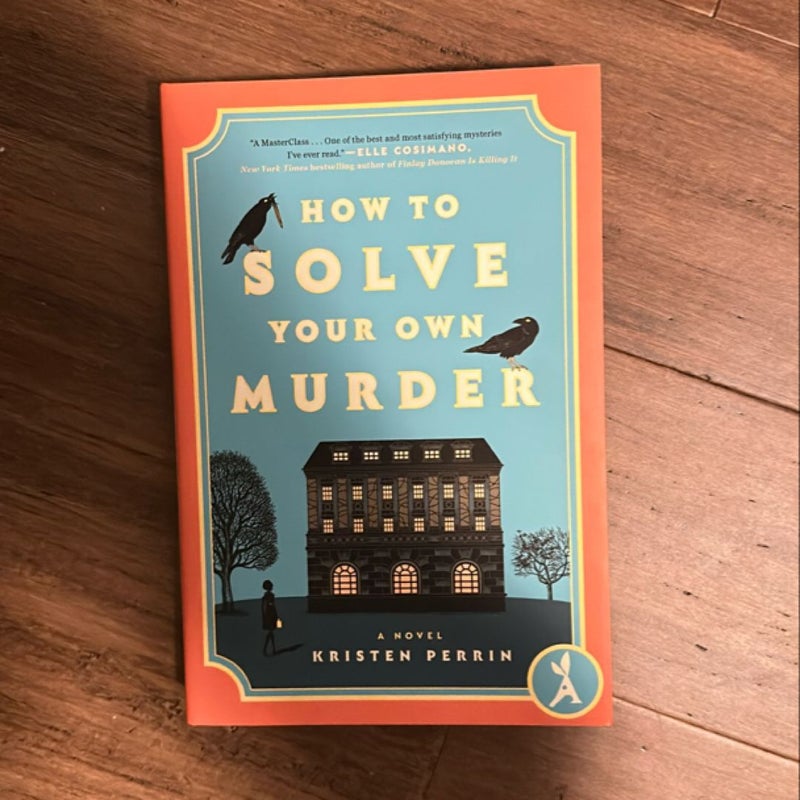 How to Solve Your Own Murder