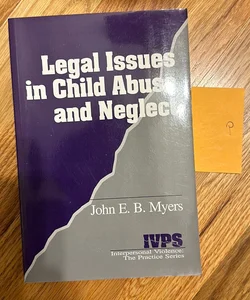 Legal Issues in Child Abuse and Neglect 