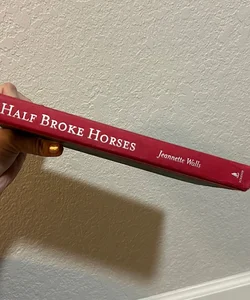 Half Broke Horses 