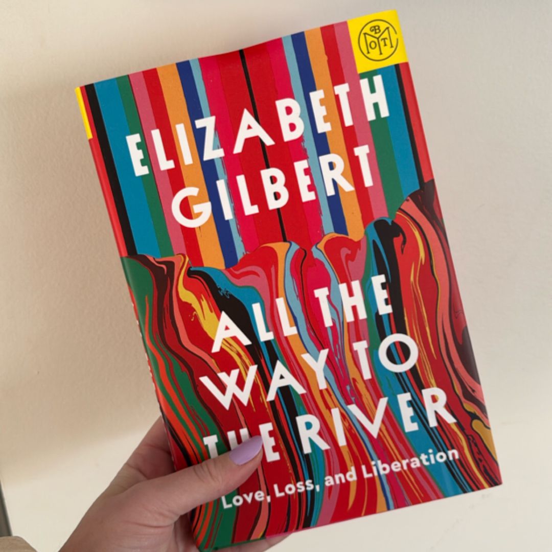 All the Way to the River