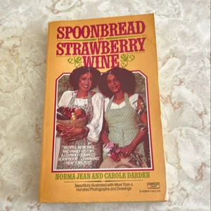 Spoonbread and Strawberry Wine