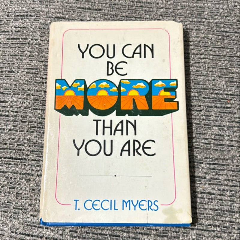 You can be more than you are