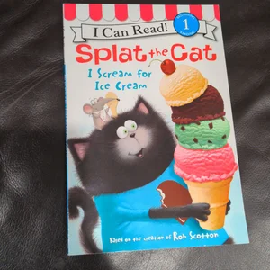 Splat the Cat: I Scream for Ice Cream