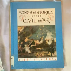 Songs and Stories of the Civil War