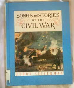 Songs and Stories of the Civil War