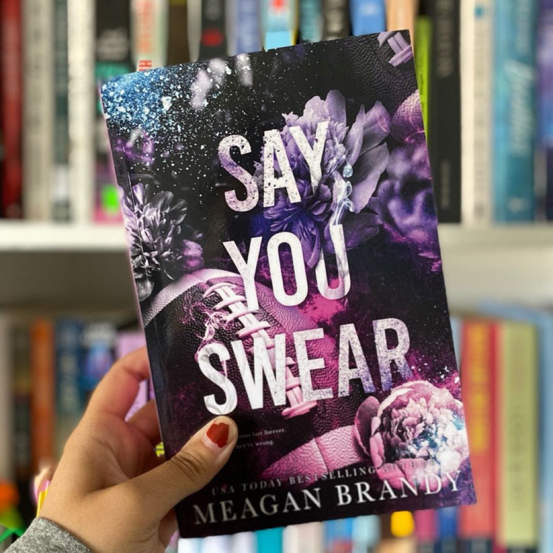 Say You Swear : Alternate Cover Edition (OOP)