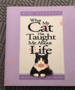 What My Cat Has Taught Me about Life