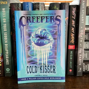 Creepers: Cold Kisser