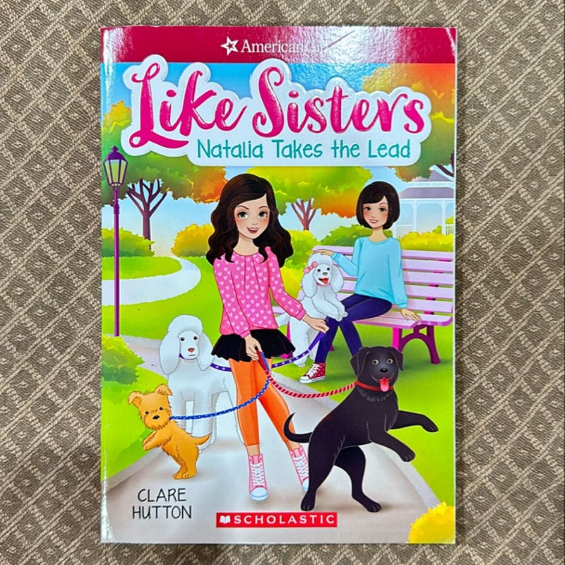 Natalia Takes the Lead (American Girl: Like Sisters #2)