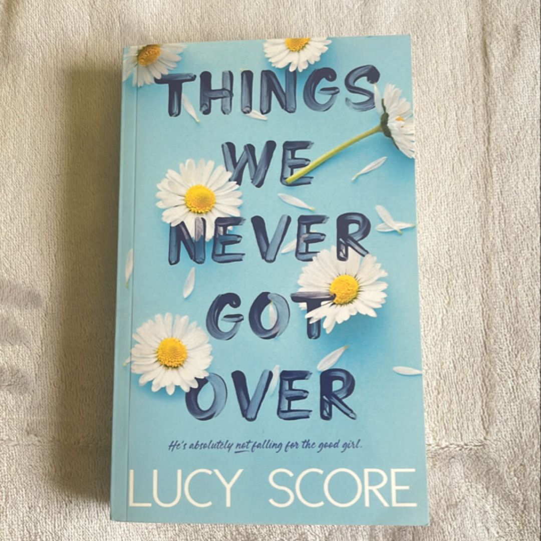 Things We Never Got Over