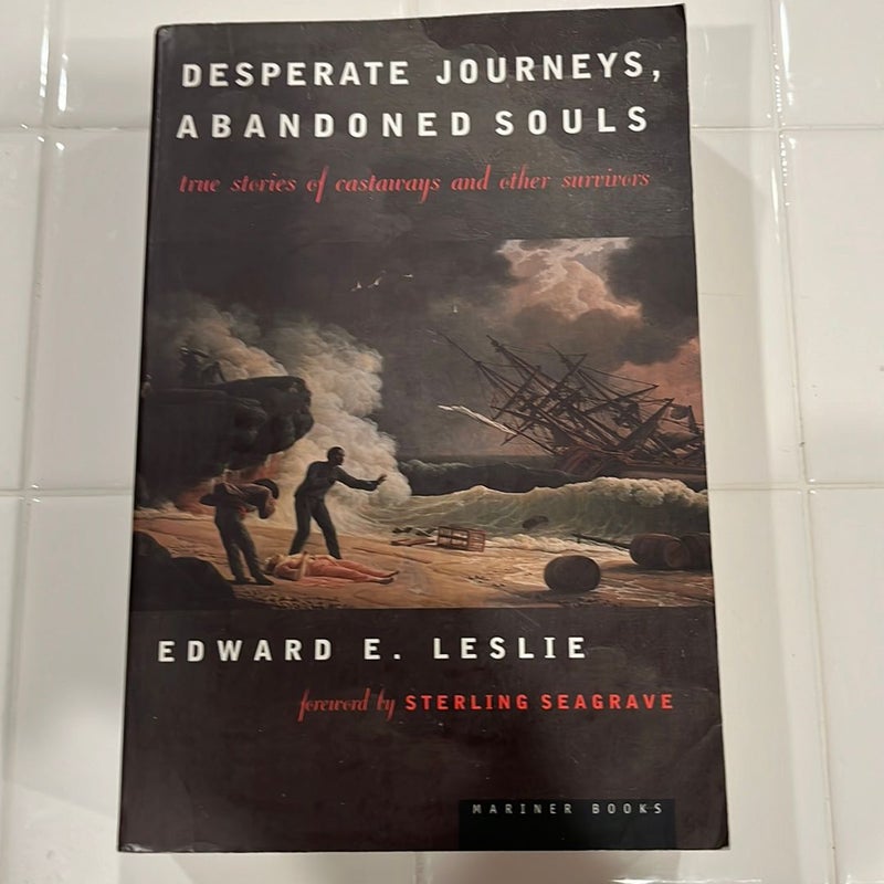 Desperate Journeys, Abandoned Souls
