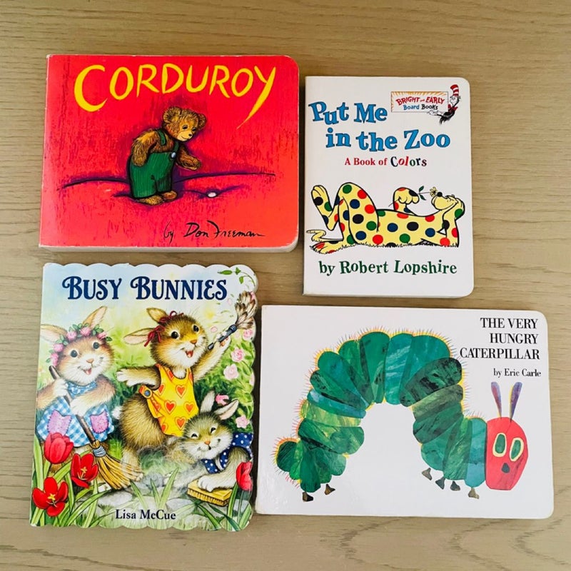 Children’s Book Bundle/ Boardbooks-Lot of 4; Corduroy, The Very Hungry Caterpillar, Busy Bunnies, Put Me in the Zoo