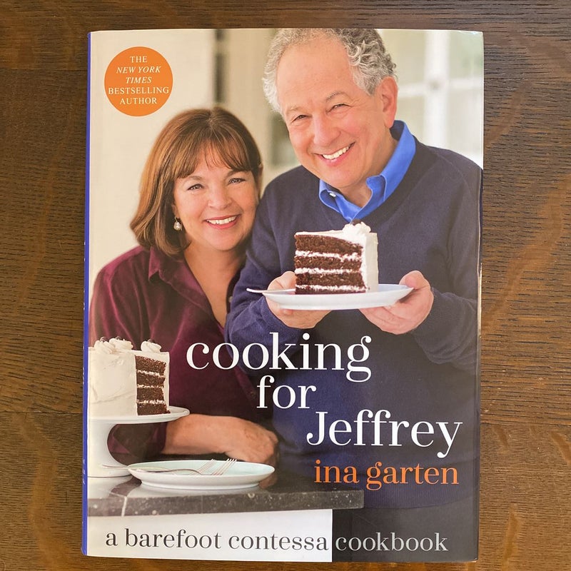 Cooking for Jeffrey: A Barefoot Contessa Cookbook by Ina Garten