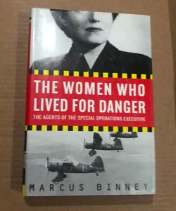 The Women Who Lived for Danger 19