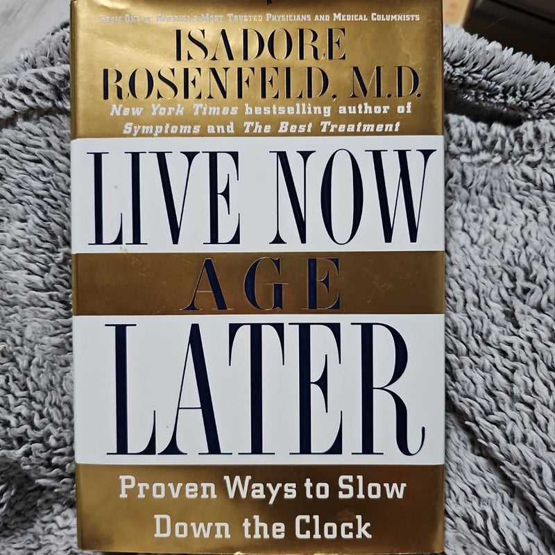 Live Now, Age Later