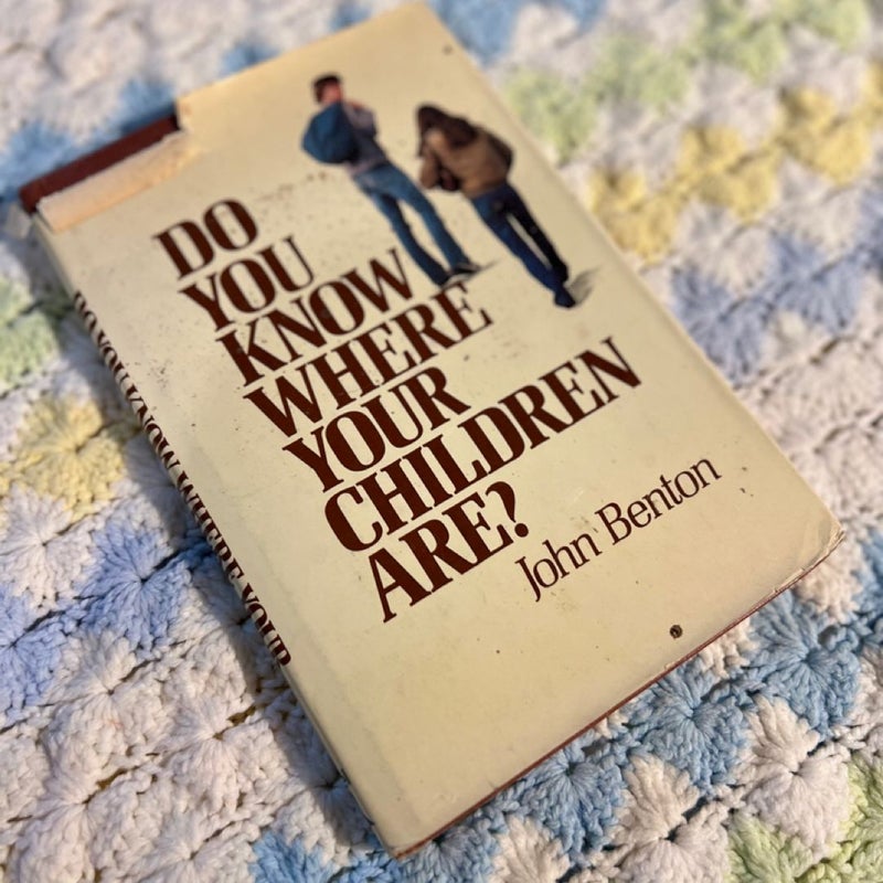 Do You Know Where Your Children Are?