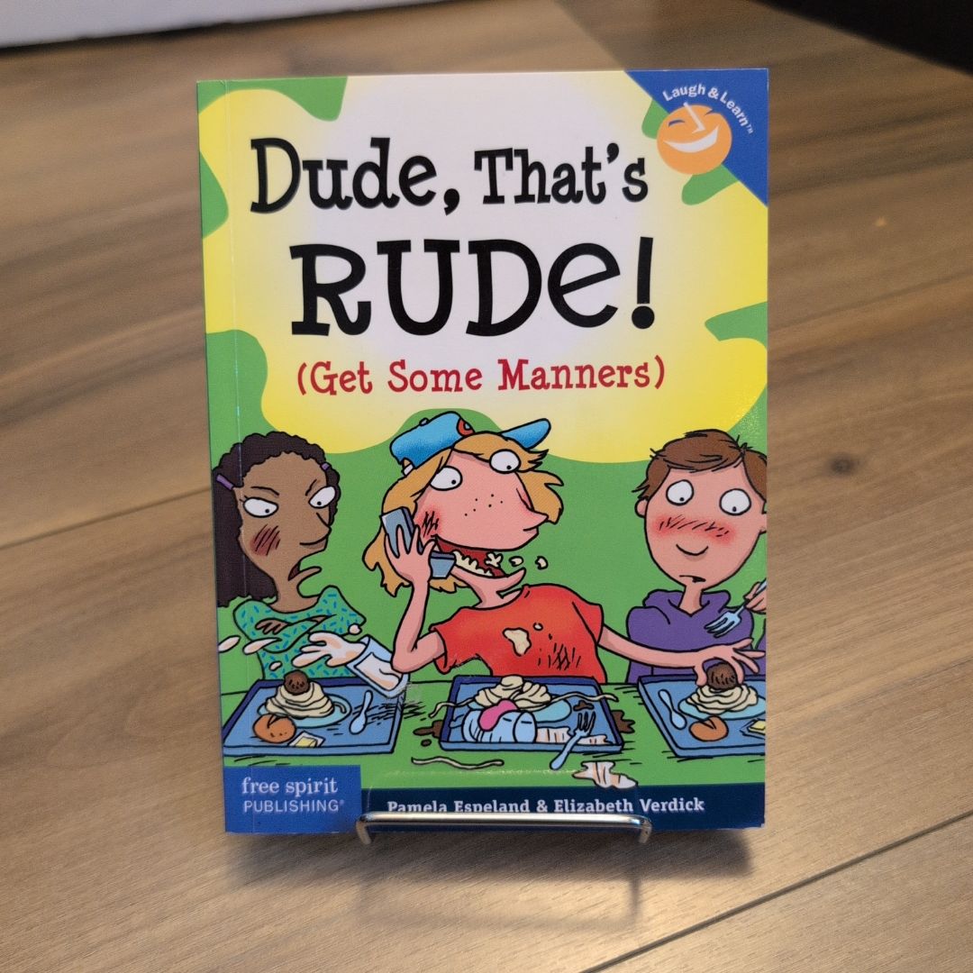Dude, That's Rude!