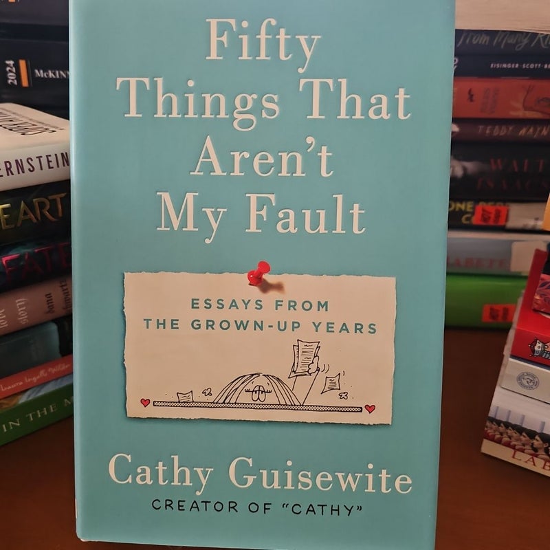 Fifty Things That Aren't My Fault