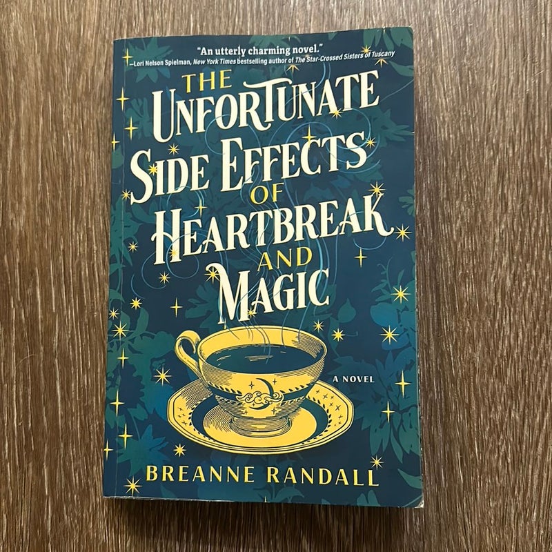 The Unfortunate Side Effects of Heartbreak and Magic