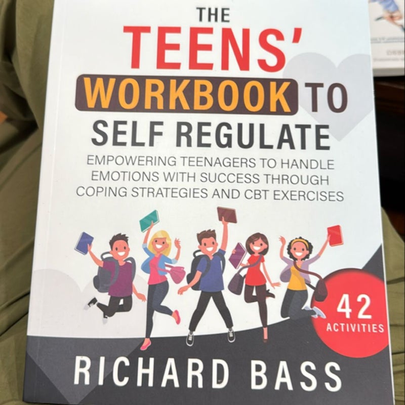 The Teens' Workbook to Self Regulate