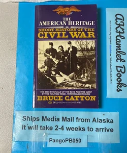American Heritage Short History of the Civil War
