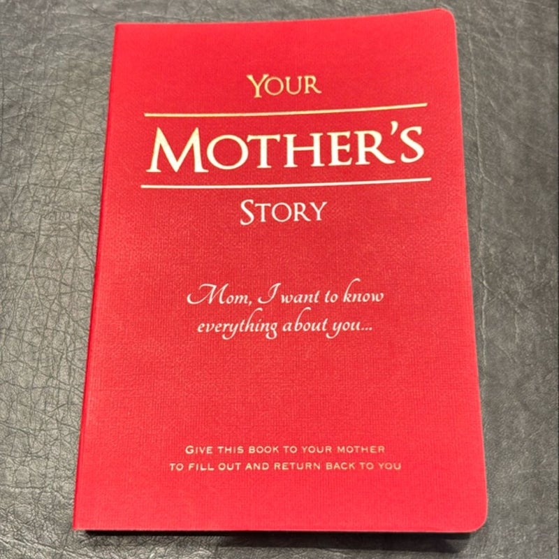 Your Mother’s Story (Great gift for Mother’s Day)