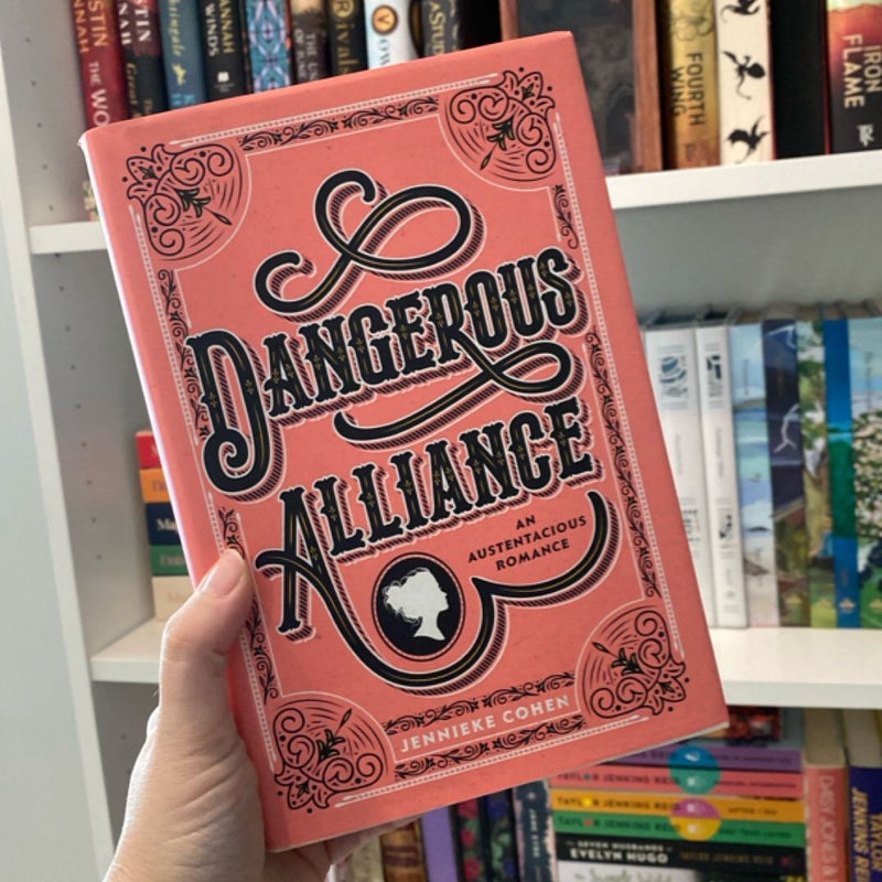 Dangerous Alliance: an Austentacious Romance